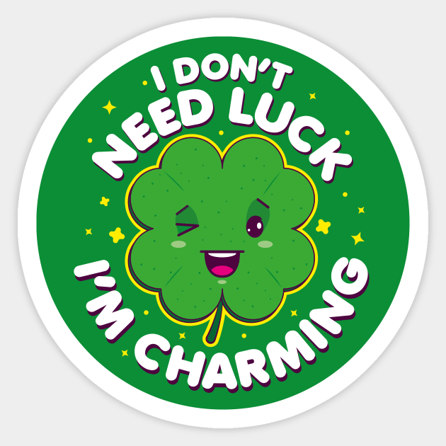 I don't need luck Sticker by Bubsart78